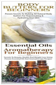 portada Body Butters For Beginners & Essential Oils & Aromatherapy for Beginners