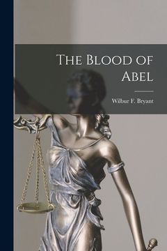 portada The Blood of Abel [microform] (in English)