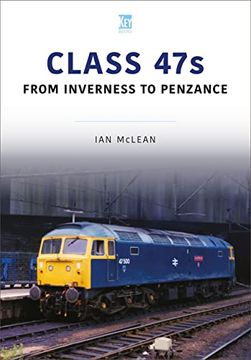portada Class 47S: From Inverness to Penzance (Britain'S Railways, 5) (en Inglés)