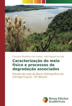 portada Caracterização do meio físico e processos de degradação associados: Estudo de caso da Bacia Hidrográfica do Córrego Caçula - SP (Brasil)