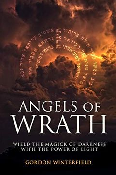 portada Angels of Wrath: Wield the Magick of Darkness With the Power of Light (The Gallery of Magick) (en Inglés)