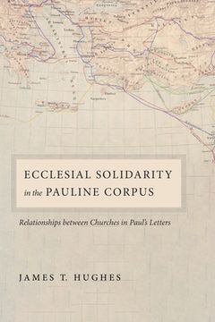 portada Ecclesial Solidarity in the Pauline Corpus (en Inglés)