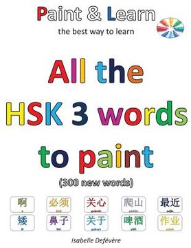 portada All the HSK 3 words to paint: Paint & Learn (en Inglés)