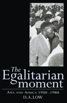 portada The Egalitarian Moment: Asia and Africa, 1950 1980 (The Wiles Lectures) (en Inglés)