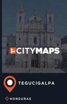 portada City Maps Tegucigalpa Honduras (en Inglés)