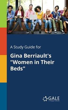 portada A Study Guide for Gina Berriault's "Women in Their Beds"
