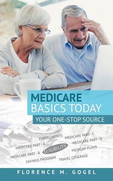 portada Medicare Basics Today: Your One-Stop Source (en Inglés)