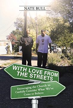 portada With Love from the Streets.: Encouraging the Church to Carefully Consider What We've Come to Believe