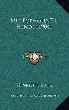 portada Mit Forhold Til Hende (1904) (en Danés)