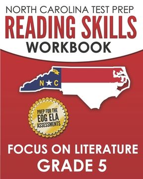 portada NORTH CAROLINA TEST PREP Reading Skills Workbook Focus on Literature Grade 5: Preparation for the End-of-Grade ELA/Reading Assessments (en Inglés)