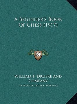 portada a beginner's book of chess (1917) (in English)