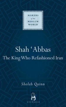 portada Shah Abbas: The King Who Refashioned Iran (in English)