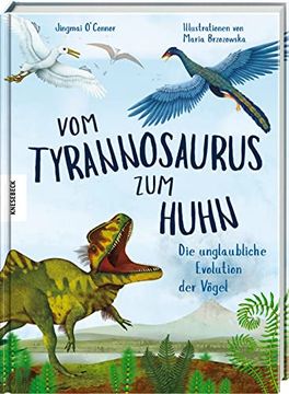 portada Vom Tyrannosaurus zum Huhn die Unglaubliche Evolution der Vögel (in German)