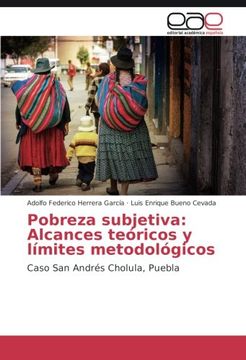 portada Pobreza subjetiva: Alcances teóricos y límites metodológicos: Caso San Andrés Cholula, Puebla (Spanish Edition)
