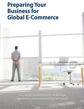 portada Preparing Your Business for Global E-Commerce (en Inglés)