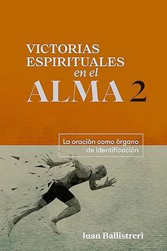 portada Victorias espirituales en el alma 2: La oración como órgano de identificación (in Spanish)