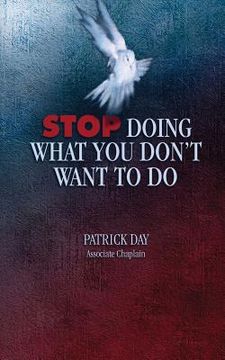 portada Stop Doing What You Don't Want to Do (en Inglés)