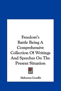 portada freedom's battle being a comprehensive collection of writings and speeches on the present situation