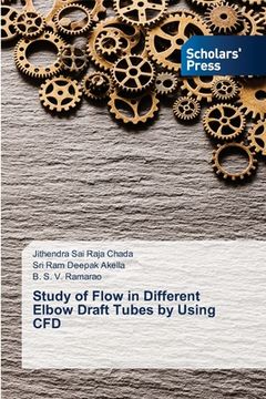 portada Study of Flow in Different Elbow Draft Tubes by Using CFD (en Inglés)