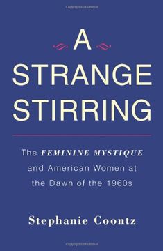 portada A Strange Stirring: The Feminine Mystique and American Women at the Dawn of the 1960S (en Inglés)
