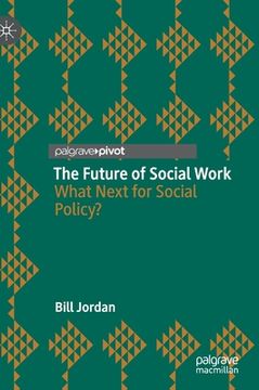 portada The Future of Social Work: What Next for Social Policy? (en Inglés)