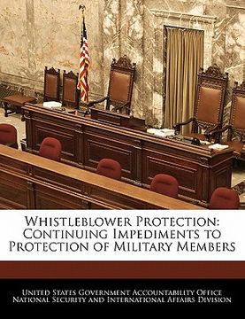 portada whistleblower protection: continuing impediments to protection of military members (in English)