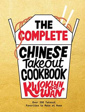 portada The Complete Chinese Takeout Cookbook: Over 200 Takeout Favorites to Make at Home (en Inglés)