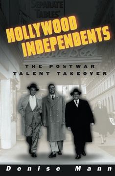 portada Hollywood Independents: The Postwar Talent Takeover (Commerce and Mass Culture) 