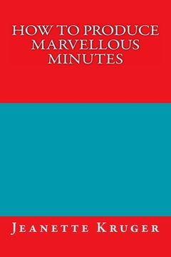 portada How to Produce Marvellous Minutes (en Inglés)