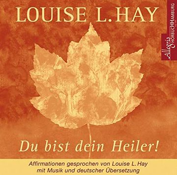 portada Du Bist Dein Heiler. Cd: Affirmationen Gesprochen von Louise l. Hay, mit Musik und Deutscher Übersetzung