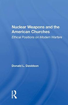 portada Nuclear Weapons and the American Churches: Ethical Positions on Modern Warfare 