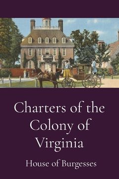 portada Charters of the Colony of Virginia (in English)