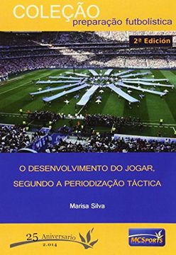 portada O Desenvolvimento do Jogar, Segundo a Periodizaçao Táctica (en Portugués)