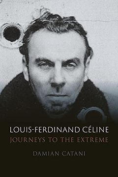 portada Louis-Ferdinand Céline: Journeys to the Extreme (in English)