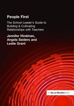 portada People First!: The School Leader's Guide to Building and Cultivating Relationships with Teachers (en Inglés)