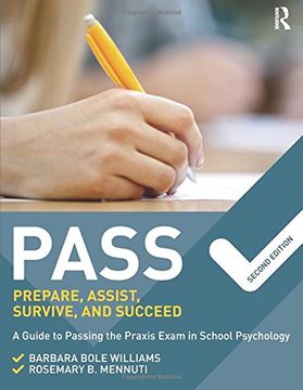 portada PASS: Prepare, Assist, Survive, and Succeed: A Guide to PASSing the Praxis Exam in School Psychology, 2nd Edition