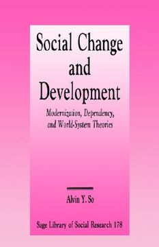 portada social change and development: modernization, dependency and world-system theories (en Inglés)