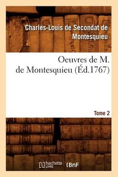 portada Oeuvres de M. de Montesquieu. [Tome 2] (Éd.1767) (en Francés)