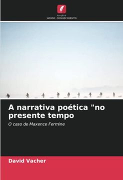 portada A Narrativa Poética "no Presente Tempo: O Caso de Maxence Fermine (in Portuguese)