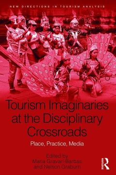 portada Tourism Imaginaries at the Disciplinary Crossroads: Place, Practice, Media (in English)