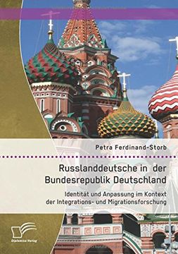 portada Russlanddeutsche in der Bundesrepublik Deutschland: Identität und Anpassung im Kontext der Integrations- und Migrationsforschung (en Alemán)