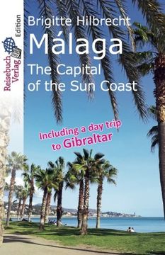portada Málaga: The Capital of the Sun Coast