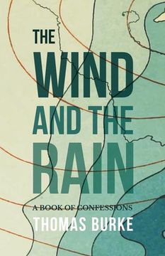 portada The Wind and the Rain: A Book of Confessions (en Inglés)