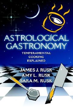 portada astrological gastronomy: temperamental cooking explained (en Inglés)