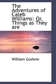 portada the adventures of caleb williams: or, things as they are