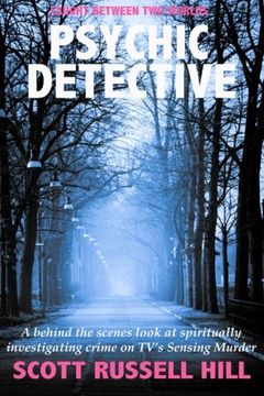 portada Psychic Detective: A behind the scenes look at spiritually investigating crime on TV's Sensing Murder: Volume 4 (Caught Between Two Worlds)