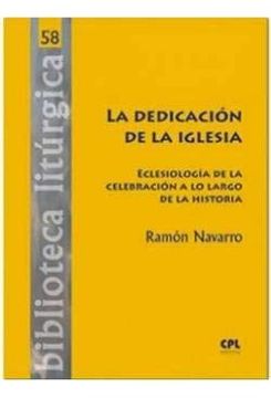 portada La Dedicación de la Iglesia: Eclesiología de la Celebración (in Spanish)