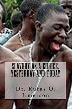 portada Slavery as a Choice, Yesterday and Today (en Inglés)