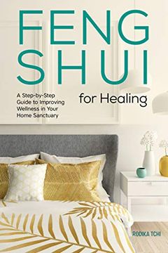 portada Feng Shui for Healing: A Step-By-Step Guide to Improving Wellness in Your Home Sanctuary (en Inglés)