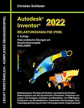 portada Autodesk Inventor 2022 - Belastungsanalyse (Fem): Viele Praktische Übungen am Konstruktionsobjekt Radlader (in German)